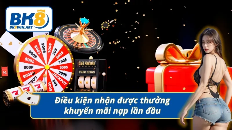 Điều kiện để nhận được được khuyến mãi nạp đầu dễ dàng hơn 