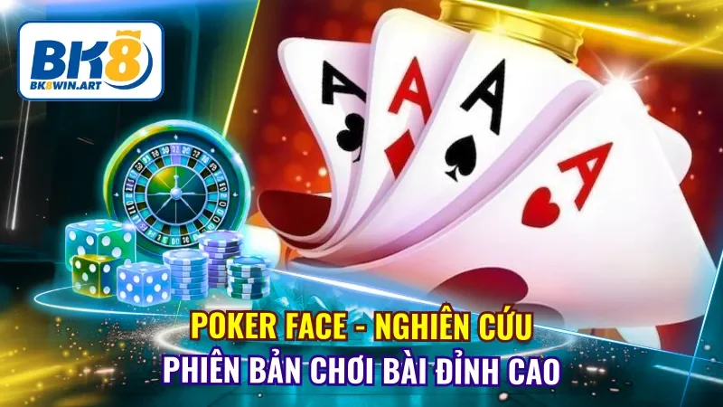Poker Face