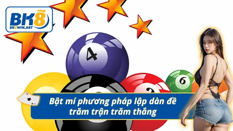 Phương pháp tạo dàn đề BK8 dễ trúng